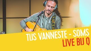 Tijs Vanneste - Soms (OverKop-Lied 2018) | Live bij Q