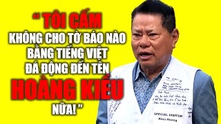 Bất mãn vì bị bôi bác, tỷ phú Hoàng Kiều "tuyên chiến" với báo chí tiếng Việt