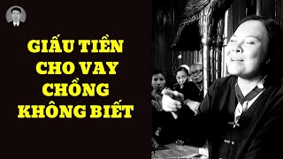 Cô đồng sinh: Giấu tiền cho vay mà chồng không biết | Đồng Âm - 08