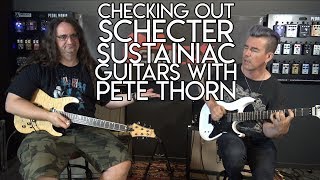 Checking out Schecter SUSTAINIAC guitars with Pete Thorn!