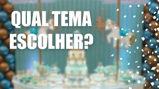 TEMAS PARA CHÁ DE BEBÊ OU ANIVERSÁRIO