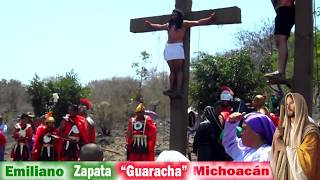 Viacrucis 2017 - CRUCIFICCION DE JESUS  - Emiliano Zapata Guaracha Michoacan