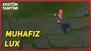 Muhafız Lux (Kostüm Tanıtımı) League of Legends