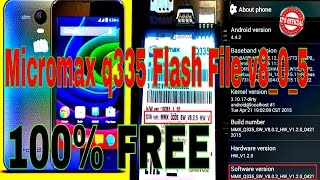 Micromax q335 Flash File v8_0_5 Update 2017 Free | Official ROM Version: MMX_Q335_SW_V8.0.2