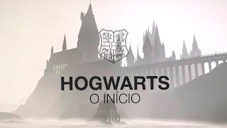 HISTÓRIA DE HOGWARTS. COMO NASCEU A MAIOR ESCOLA DE MAGIA E FEITIÇARIA DO MUNDO?