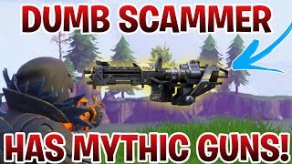Dumb Scammer Has *NEW* MYTHIC GUNS!! (Scammer Gets Scammed) Fortnite Save The World