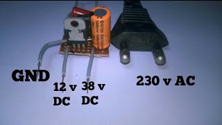 how to make transformerless power supply 230v AC to 12v & 38 DC