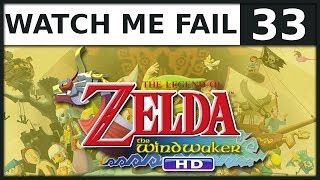 Watch Me Fail | The Legend of Zelda: Wind Waker HD | 33 | "The Hookshot"