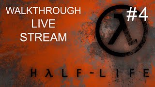 Half-Life прохождение игры - ПРОХОЖДЕНИЕ ПЕРВОЙ ЧАСТИ! НОСТАЛЬГИЯ ФИНАЛ! #4 [LIVE]