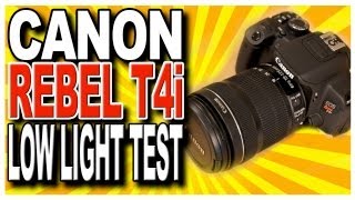 Canon Rebel T4i EOS 650D DSLR Low Light Shooting Test