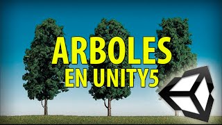 Como poner arboles en unity5