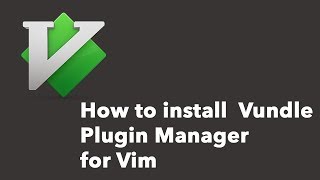 How to install  Vundle Plugin Manager for Vim