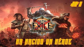 Path of Exile #1 - HA NACIDO UN HÉROE - Gameplay Español