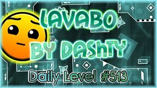 Lavabo (By DashTy) [All Coins] Daily Level #513 | Geometry Dash 2.11