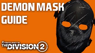 The Division 2 | How to Unlock Masks and Demon Mask Guide | 2019