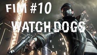 Watch Dogs - O Serial Killer, o Hacker Trollado e o Check-Out! [O Fim é Para os Fracos #10]