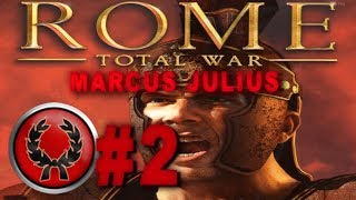 Rome: Total War Role Play Campaign - Marcus Julius #2