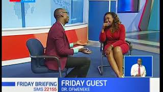 FRIDAY BRIEFING: DR OFWENEKE