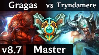GRAGAS vs TRYNDAMERE (JUNGLE) /// Korea Master /// Patch 8.7
