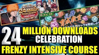 Bleach Brave Souls 24 MILLION DOWNLOADS CELEBRATION and FRENZY INTENSIVE COURSE