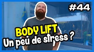 ❰BODY LIFT - UN PEU DE STRESS ? J-6❱ La Sleeve d'un Barbu #44