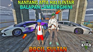 BOCAH SD NANTANG ATTA BALAPAN LAMBORGHINI - GTA 5 SULTAN BOCIL