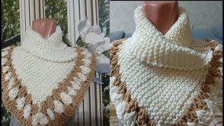 Как связать манишку и пончо спицами  и крючком