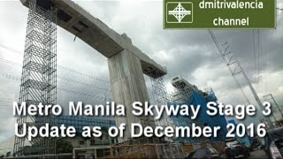 Metro Manila Skyway Stage 3 update as of December 2016