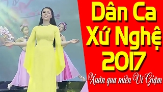 Dân Ca Xứ Nghệ 2017: Xuân Qua Miền Ví Giặm