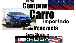Como comprar Carro Vehiculo Importado desde Venezuela