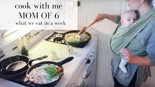 What We Eat in a Week Family | MOM OF 6 COOK WITH ME