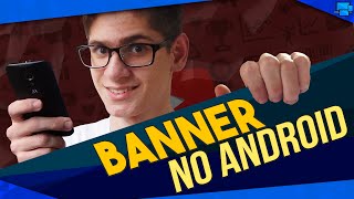 Como Criar BANNER e COLOCAR no Canal pelo CELULAR (Android)
