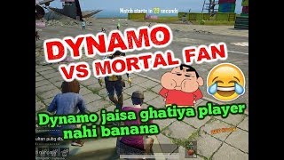 Dynamo VS Mortal Fan | Dynamo Funniest Random Teammate | With Mortal Fan | FAKE DYNAMO NEW VIDEO