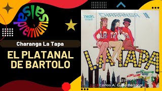 ?EL PLATANAL DE BARTOLO por CHARANGA LA TAPA - Salsa Premium