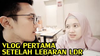 VLOG PERTAMA SETELAH LEBARAN LDR