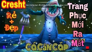 [Gcaothu] Trang phục mới Cresht Cá Cắn Cáp chính thức ra mắt - Có nên mua không?