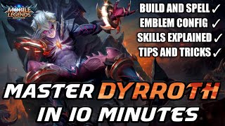 Master Dyrroth In 10 Minutes | Mobile Legends Bang Bang