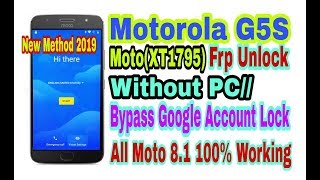 Moto G5S(XT1795) Frp Unlock Without PC//Bypass Google Account  100% Working New Method 2019
