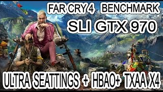 Sli Gtx 970 Far Cry 4 Benchmark Ultra Seattins + HBAO+ + TXAA Real Max Seattings