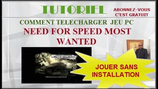 JEU PC NEED FOR SPEED MOST WANTED ( FR) 2016 | COMMENTTélécharger ET JOUER SANS INSTALLATION- [TUTO]
