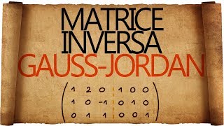 Matrice Inversa con l'Algoritmo di Gauss - Jordan