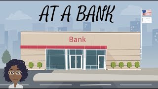 At a Bank | Let's Learn English |  About At The Bank Dialogue