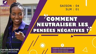 Comment Neutraliser Les Pensées Négatives ?