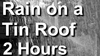 Rain on a Tin Roof : The relaxing sound of raining on a tin roof