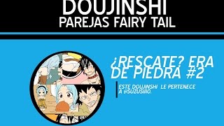 Rescate[Doujinshi Fairy Tail-Couple][Parte 2/2]