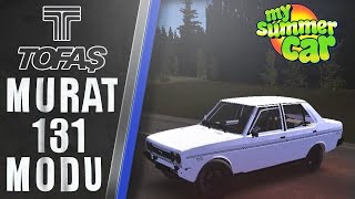 TOFAŞ MURAT 131 MODU ! - My Summer Car [TÜRKÇE]