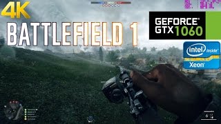 GTX 1060 | BATTLEFIELD 1 - LOW & ULTRA Settings! 4K Ultra HD