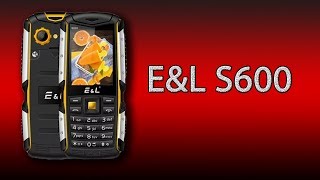 E&L S600 - кнопочный защищённый смартфон для профессионалов!