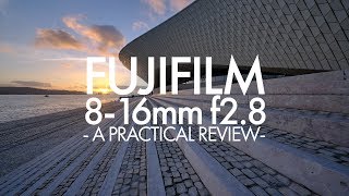 Fujifilm XF8-16mm f2.8 - A Practical Review