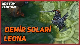 Demir Solari Leona (Kostüm Tanıtımı) League of Legends